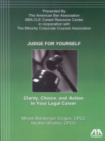 Judge for Yourself: Clarity, Choice, and Action in Your Legal Career