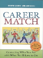 Career Match: Connecting Who You Are with What You'll Love to Do