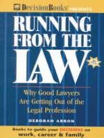 Running from the Law: Why Good Lawyers Are Getting Out of the Profession