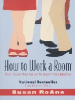 How to Work a Room: Your Essential Guide to Savvy Socializing