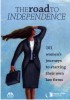 The Road to Independence: 101 Women's Journeys to Starting Their Own Firms
