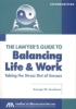 Lawyer's Guide to Balancing Life and Work