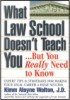 What Law School Doesn't Teach You