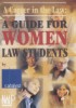 A Career in the Law: A Guide for Women Law Students